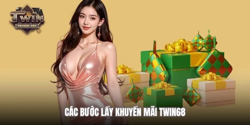 Các bước lấy khuyến mãi TWIN68