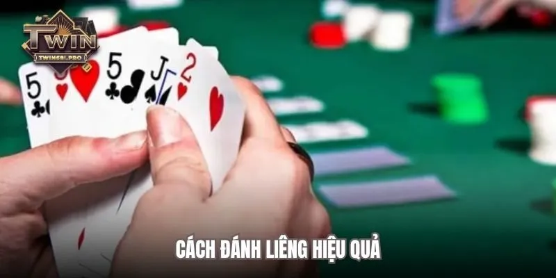 Cách đánh liêng hiệu quả