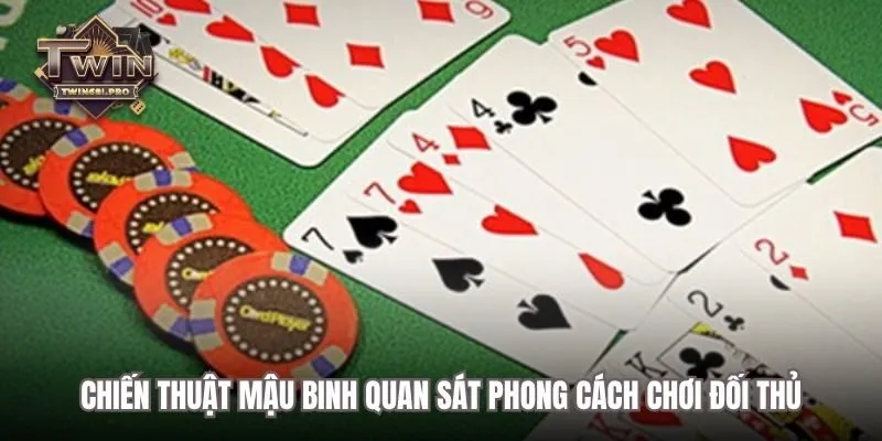 Chiến thuật mậu binh quan sát phong cách chơi đối thủ