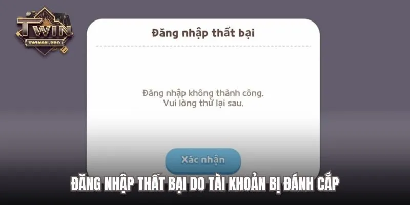 Đăng nhập thất bại do tài khoản bị đánh cắp