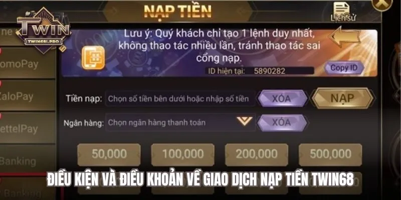 Điều kiện và điều khoản về giao dịch nạp tiền TWIN68