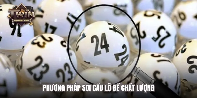 Phương pháp soi cầu lô đề chất lượng tại TWIN68