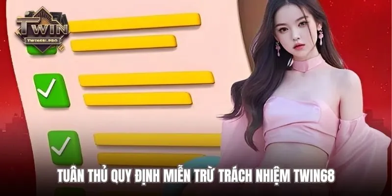 Tuân thủ quy định miễn trừ trách nhiệm TWIN68
